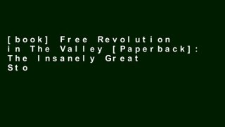 [book] Free Revolution in The Valley [Paperback]: The Insanely Great Story of How the Mac Was Made