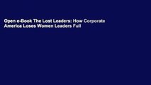 Open e-Book The Lost Leaders: How Corporate America Loses Women Leaders Full