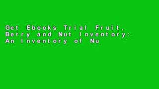 Get Ebooks Trial Fruit, Berry and Nut Inventory: An Inventory of Nursery Catalogs and Websites