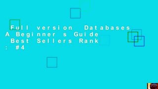 Full version  Databases A Beginner s Guide  Best Sellers Rank : #4