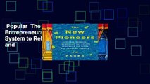 Popular  The New Pioneers: How Entrepreneurs Are Defying the System to Rebuild the Cities and