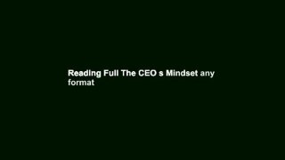 Reading Full The CEO s Mindset any format