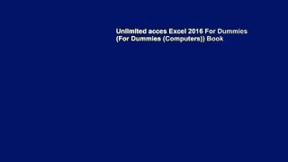 Unlimited acces Excel 2016 For Dummies (For Dummies (Computers)) Book
