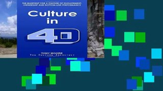Unlimited acces Culture in 4D: The Blueprint for a Culture of Engagement, Ownership, and