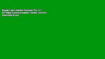 Ebook Learn Adobe Premiere Pro CC for Video Communication: Adobe Certified Associate Exam