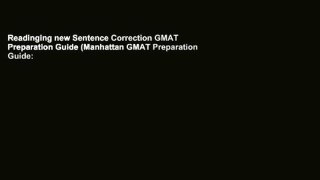 Readinging new Sentence Correction GMAT Preparation Guide (Manhattan GMAT Preparation Guide: