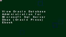 View Oracle Database Administration for Microsoft Sql Server Dbas (Oracle Press) Ebook