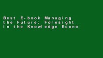 Best E-book Managing the Future: Foresight in the Knowledge Economy: Strategic Foresight in the