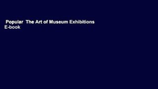 Popular  The Art of Museum Exhibitions  E-book