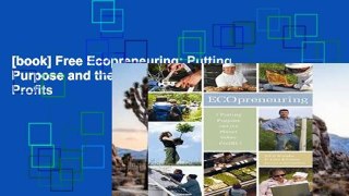 [book] Free Ecopreneuring: Putting Purpose and the Planet Before Profits