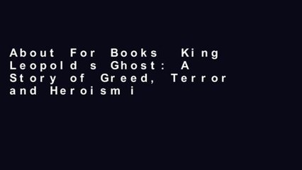 About For Books  King Leopold s Ghost: A Story of Greed, Terror and Heroism in Colonial Africa