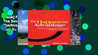 [book] Free The Happiness Advantage: The Seven Principles of Positive Psychology that Fuel Success