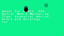 About For Books  500 Social Media Marketing Tips: Essential Advice, Hints and Strategy for