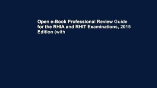 Open e-Book Professional Review Guide for the RHIA and RHIT Examinations, 2015 Edition (with