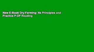 New E-Book Dry-Farming: Its Principles and Practice P-DF Reading