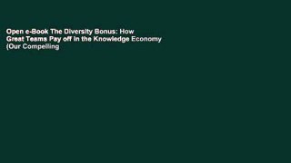 Open e-Book The Diversity Bonus: How Great Teams Pay off in the Knowledge Economy (Our Compelling