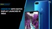 Honor 9N with notch display launched in India