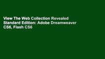 View The Web Collection Revealed Standard Edition: Adobe Dreamweaver CS6, Flash CS6 and Fireworks