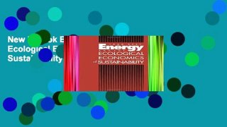 New E-Book Energy and the Ecological Economics of Sustainability For Kindle