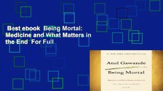 Best ebook  Being Mortal: Medicine and What Matters in the End  For Full