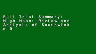 Full Trial Summary: High Noon: Review and Analysis of Southwick s Book P-DF Reading