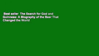 Best seller  The Search for God and Guinness: A Biography of the Beer That Changed the World
