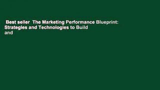 Best seller  The Marketing Performance Blueprint: Strategies and Technologies to Build and