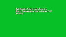 Get Ebooks Trial It s All about the Story: Composing a Life in Books P-DF Reading