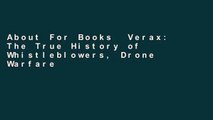 About For Books  Verax: The True History of Whistleblowers, Drone Warfare, and Mass Surveillance: