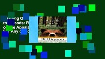 Reading Online A Walk in the Woods: Rediscovering America on the Appalachian Trail For Any device