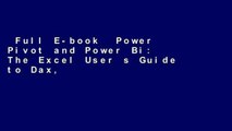 Full E-book  Power Pivot and Power Bi: The Excel User s Guide to Dax, Power Query, Power Bi
