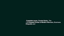 Complete acces  Pocket Butler, The : A Compact Guide to Modern Manners, Business Etiquette and