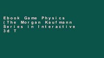 Ebook Game Physics (The Morgan Kaufmann Series in Interactive 3d Technology) Full
