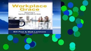 Open e-Book Workplace Grace: Becoming a Spiritual Influence at Work Full