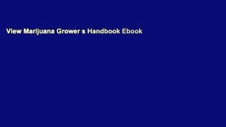 View Marijuana Grower s Handbook Ebook