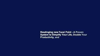 Readinging new Focal Point - A Proven System to Simplify Your Life, Double Your Productivity, and