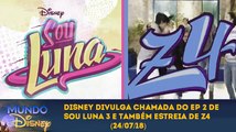 Disney divulga chamada do EP 2 de Sou Luna 3 e chamada de Z4 no Mundo Disney (24/07/18) | SBT