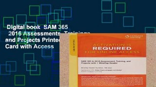 Digital book  SAM 365   2016 Assessments, Trainings, and Projects Printed Access Card with Access