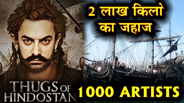 Thugs of Hindostan Two Massive Ships Weighing 2 Lakh Kgs Has Been Built