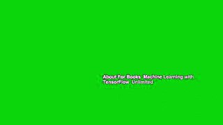 About For Books  Machine Learning with TensorFlow  Unlimited