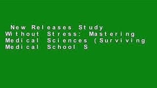 New Releases Study Without Stress: Mastering Medical Sciences (Surviving Medical School Series)