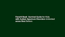 Favorit Book  Survival Guide for Kids with Autism Spectrum Disorders Unlimited acces Best Sellers