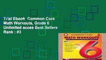 Trial Ebook  Common Core Math Workouts, Grade 6 Unlimited acces Best Sellers Rank : #3
