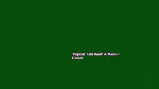 Popular  Life Itself: A Memoir  E-book