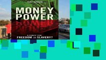Readinging new Money Power: A Force for Freedom or Slavery? Full access