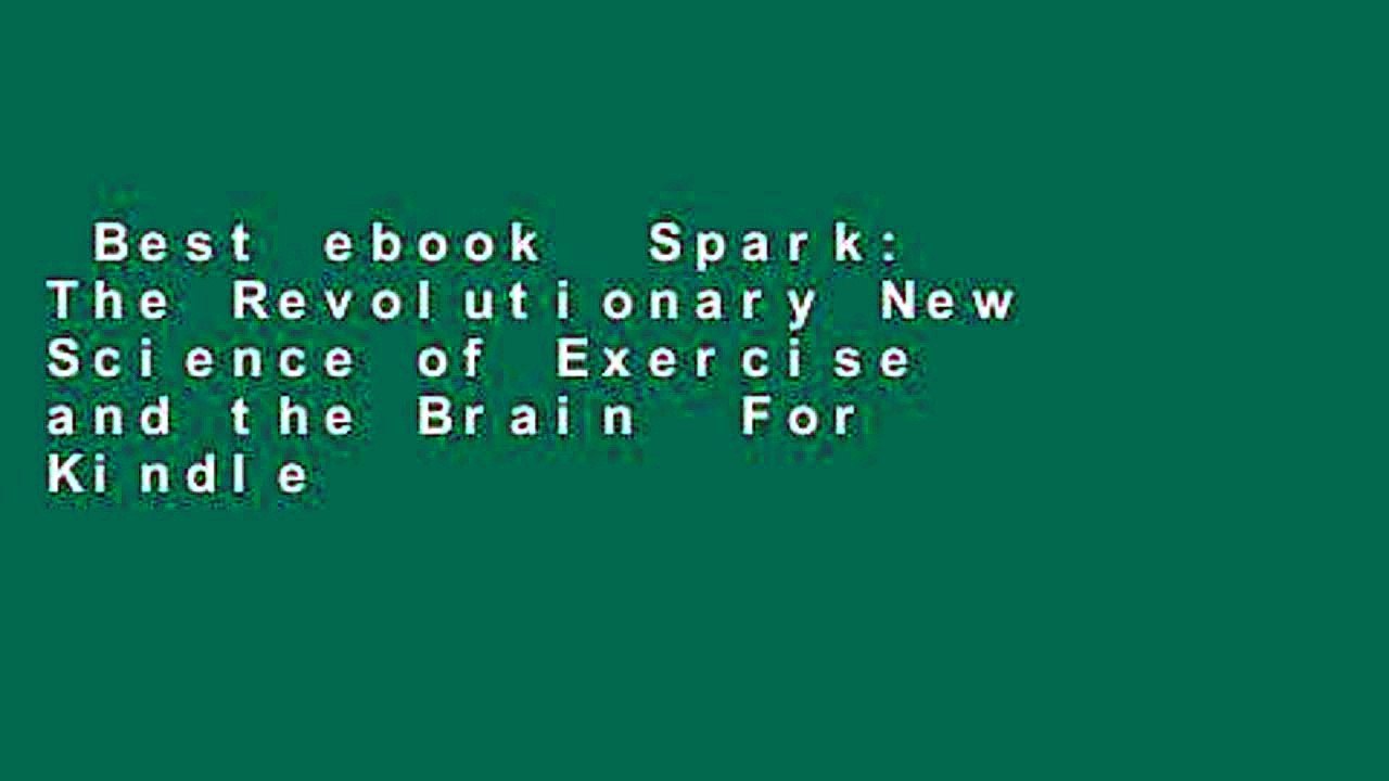 Best ebook  Spark: The Revolutionary New Science of Exercise and the Brain  For Kindle