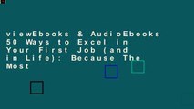 viewEbooks & AudioEbooks 50 Ways to Excel in Your First Job (and in Life): Because The Most