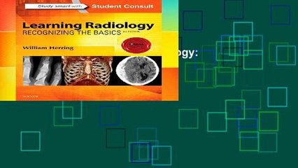 New Releases Learning Radiology: Recognizing the Basics, 3e  For Full