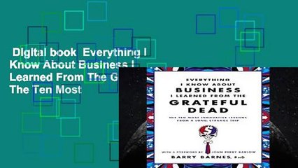 Digital book  Everything I Know About Business I Learned From The Grateful Dead: The Ten Most
