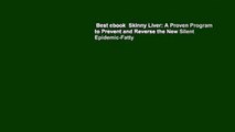 Best ebook  Skinny Liver: A Proven Program to Prevent and Reverse the New Silent Epidemic-Fatty